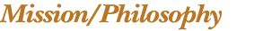 Mission/Philosophy