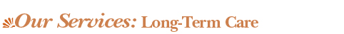 Services: Long-Term Care