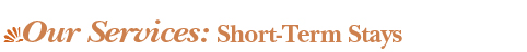Services: Short-Term Stays